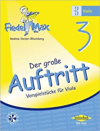 Fiedel Max - Der große Auftritt Band 3: Vorspielstücke für Viola, mit CD: Vorspielstücke aus der Reihe "Fiedel-Max"